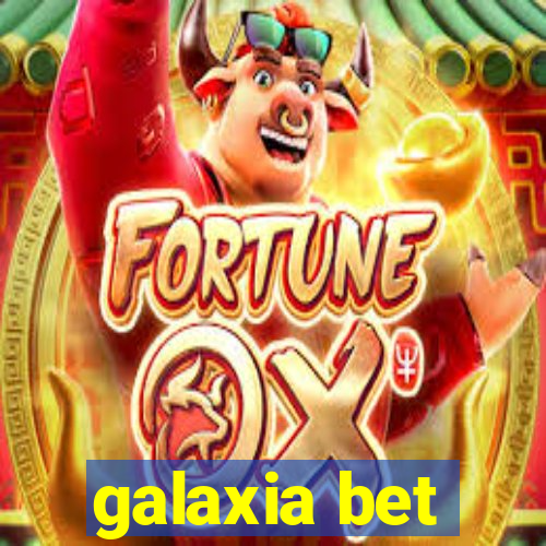 galaxia bet